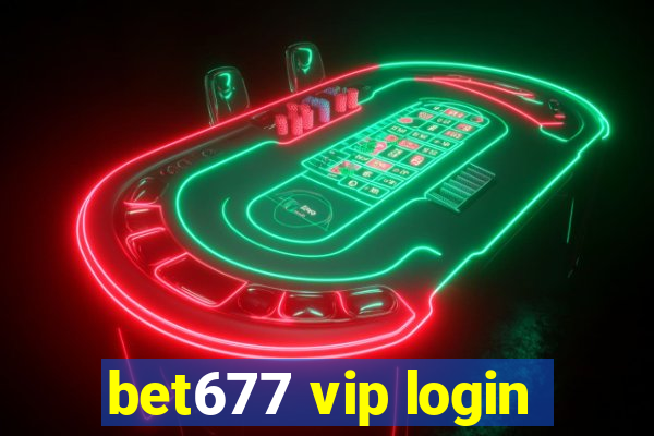 bet677 vip login